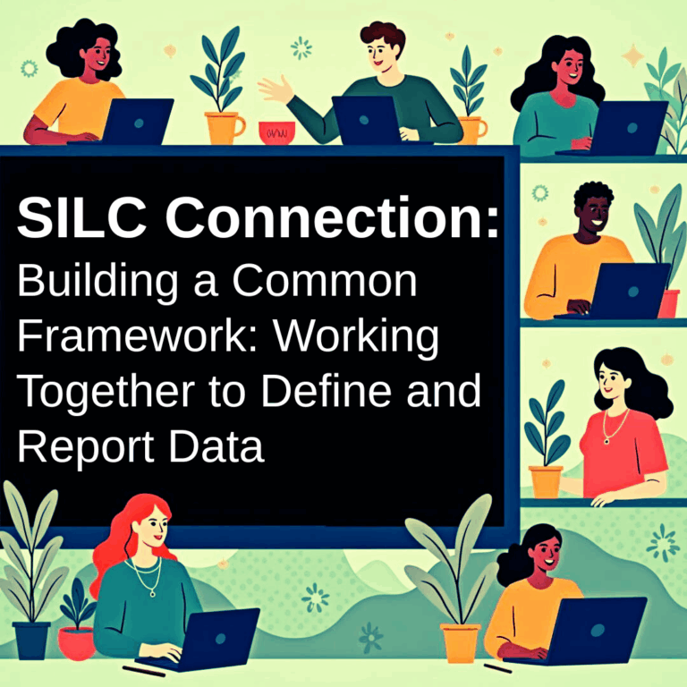 Cartoon graphic of different people sitting at desks on laptops with SILC Connection: Building a Common Frameword: Working Together to Define and Report Data written in the middle