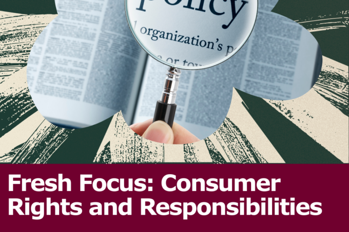 A magnifying glass highlighting the dictionary word "policy" with the title of the Learn and Share, Fresh Focus: Consumer Rights and Responsibilities below.
