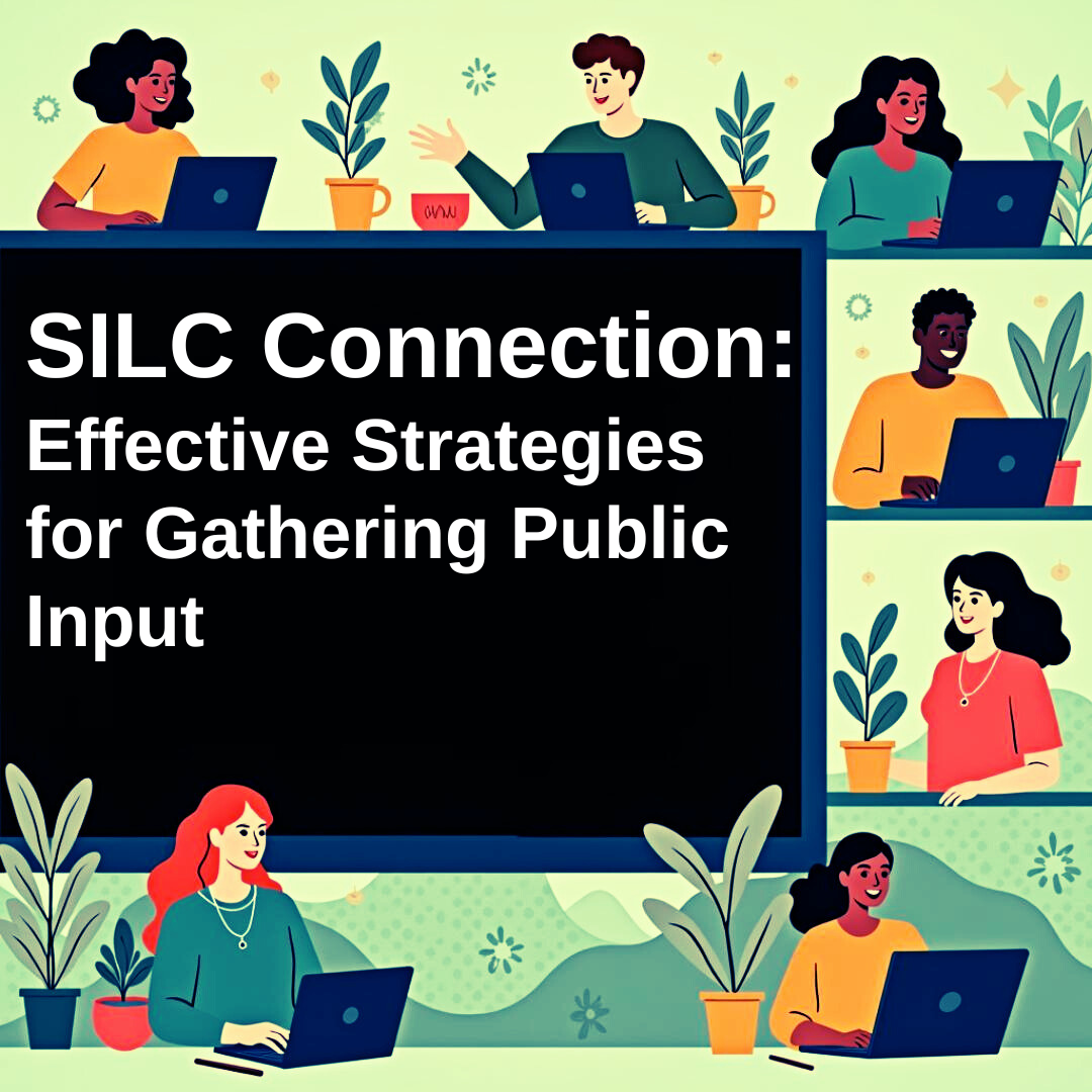 Cartoon graphic of different people sitting at desks on laptops with SILC Connection: Effective Strategies for Gathering Public Input