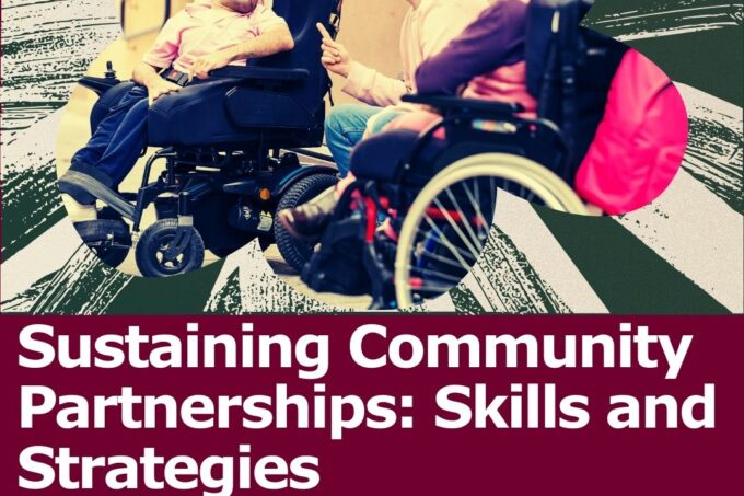 A graphic centering a photo of people chatting together. Some of the individuals are in wheelchairs. Under the photo is the title of the session, "Sustaining Community Partnerships: Skills and Strategies," and a statement about joining the Learn and Share.