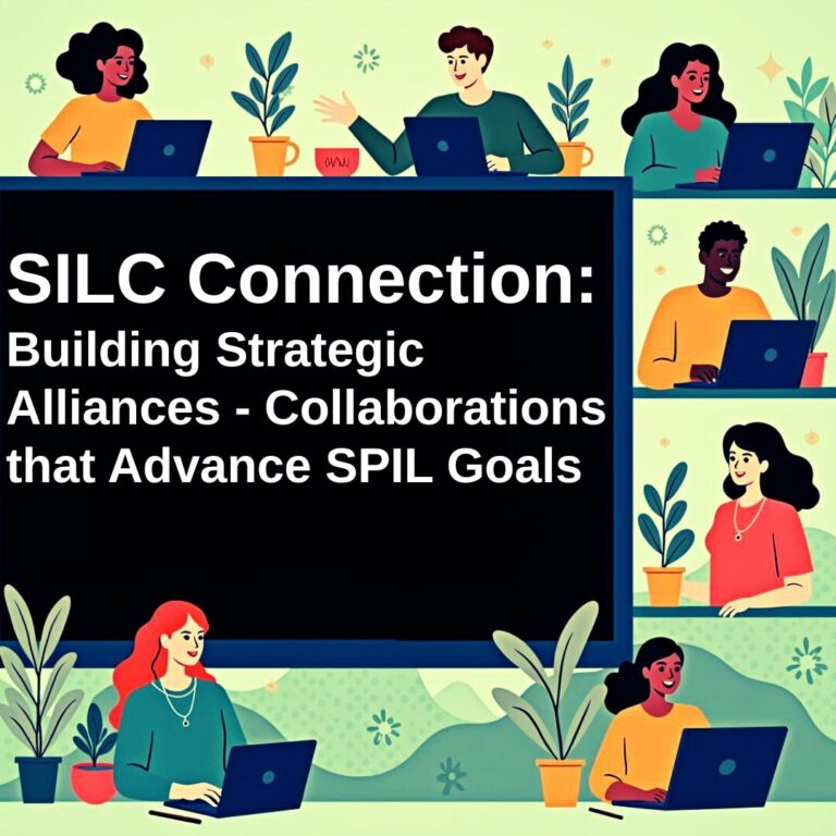 Cartoon graphic of different people sitting at desks on laptops with the title, "SILC Connection: Building Strategic Alliances - Collaborations that Advance SPIL Goals" in the middle.