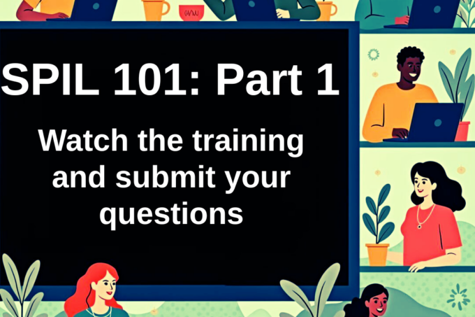 SPIL 101: Part 1, inviting participants to watch the training and submit questions, with illustrations of people using laptops.