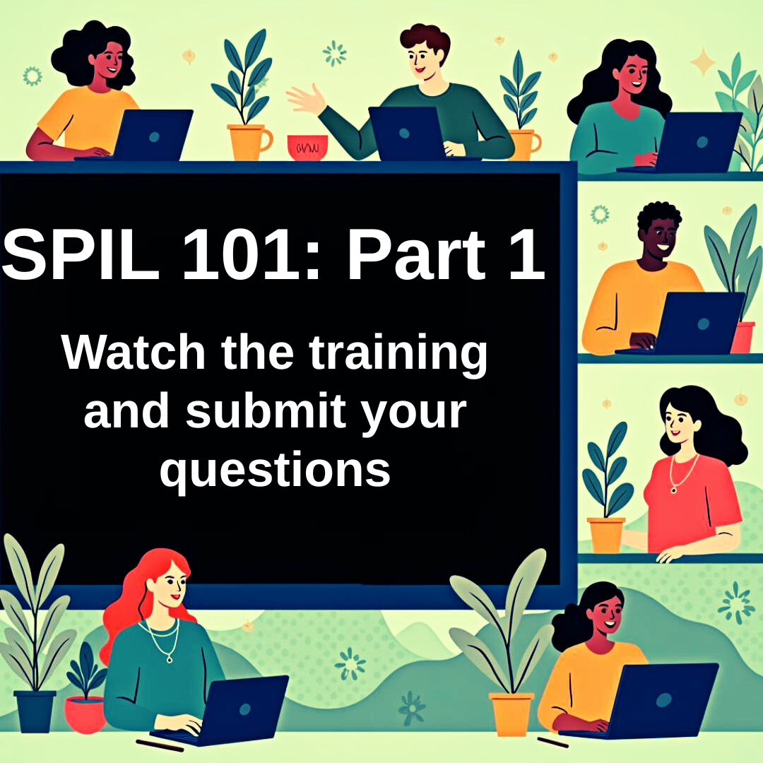 SPIL 101: Part 1, inviting participants to watch the training and submit questions, with illustrations of people using laptops.